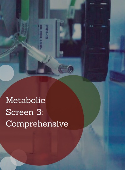 Metabolic Screen 3: Comprehensive
